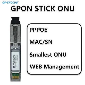 OPTFOCUS GPON STICK ONU С УЕБ MAC SN 1310nm SC Конектор Pon Модул 1.25 G 2.5 G FTTH GPON ONT SFP PPPOE Безплатна Доставка
