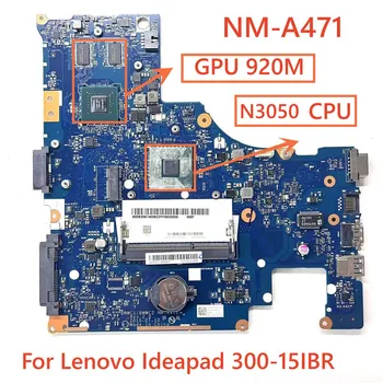 Лаптоп Lenovo Ideapad 300-15IBR дънна платка NM-A471 с процесор N3050 920M GPU Тестван на 100%, изцяло работи
